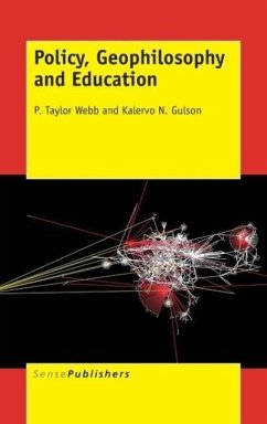 Policy, Geophilosophy and Education - Webb, P Taylor; Gulson, Kalervo N