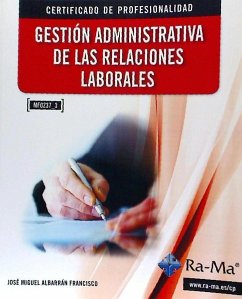 Gestión administrativa de las relaciones laborales - Albarrán Francisco, José Miguel