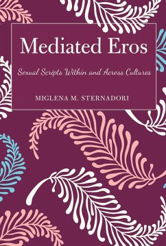 Mediated Eros - Sternadori, Miglena M.
