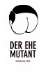 Der Ehe Mutant - Bild 1
