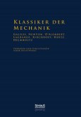 Klassiker der Mechanik - Galilei, Newton, D'Alembert, Lagrange, Kirchhoff, Hertz, Helmholtz