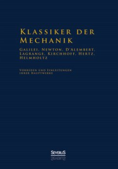Klassiker der Mechanik - Galilei, Newton, D'Alembert, Lagrange, Kirchhoff, Hertz, Helmholtz - Helmholtz, Hermann von;Bedey, Björn