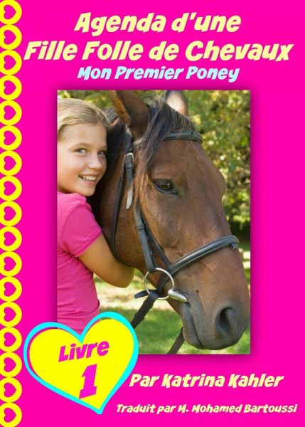 Agenda d'une Fille Folle de Chevaux Mon Premier Poney Livre 1 (eBook, ePUB) Agenda d'une Fille Folle de Chevaux Mon Premier Poney Livre 1 (eBook, ePUB)