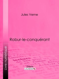 Robur-le-conquérant (eBook, ePUB) - Verne, Jules; Ligaran