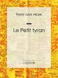 Le Petit tyran (eBook, ePUB) - Bild 1