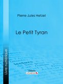 Le Petit tyran (eBook, ePUB)