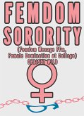 Femdom Sorority (Femdom Menage FFm, Female Domination at College) (eBook, ePUB)