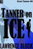 Tanner On Ice (Adventures of Evan Tanner, #8) (eBook, ePUB)