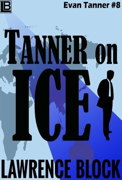Tanner On Ice (Adventures of Evan Tanner, #8) (eBook, ePUB) - Block, Lawrence