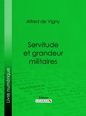 Servitude et grandeur militaires (eBook, ePUB)