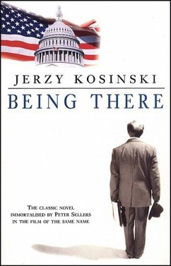 Being There (eBook, ePUB) - Kosinski, Jerzy