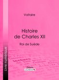 Histoire de Charles XII (eBook, ePUB)