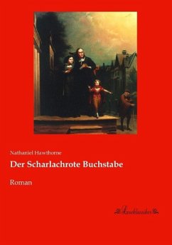 Der Scharlachrote Buchstabe - Hawthorne, Nathaniel