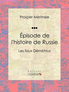 Épisode de l'histoire de Russie (eBook, ePUB) - Ligaran; Mérimée, Prosper