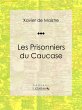 Les Prisonniers du Caucase (eBook, ePUB) - Bild 1