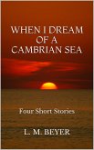 When I Dream of a Cambrian Sea (eBook, ePUB)