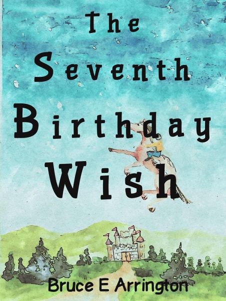 The Seventh Birthday Wish (eBook, ePUB) The Seventh Birthday Wish (eBook, ePUB)