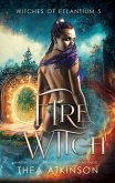 Fire Witch (Witches of Etlantium, #7) (eBook, ePUB) Fire Witch (Witches of Etlantium, #7) (eBook, ePUB)