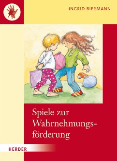 Spiele zur Wahrnehmungsförderung (eBook, ePUB) - Biermann, Ingrid