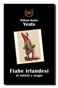 Fiabe irlandesi di folletti e magie (eBook, ePUB) - Butler Yeats, William