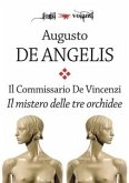 Il Commissario De Vincenzi. Il mistero delle tre orchidee (eBook, ePUB)