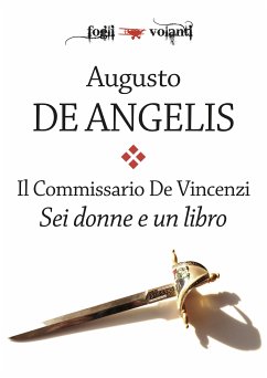 Il Commissario De Vincenzi. Sei donne e un libro (eBook, ePUB) - De Angelis, Augusto