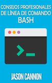 Consejos Profesionales de Línea de Comando Bash (eBook, ePUB) Consejos Profesionales de Línea de Comando Bash (eBook, ePUB)