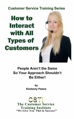 How to Interact with All Kinds of Customers (Customer Service Training Series, #6) (eBook, ePUB) - Peters, Kimberly