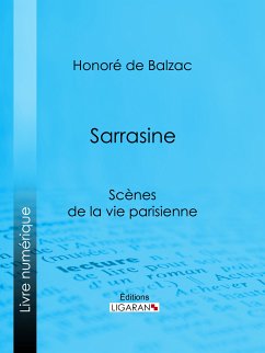 Sarrasine (eBook, ePUB) - Ligaran; de Balzac, Honoré