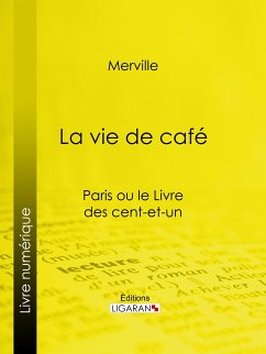 La vie de café (eBook, ePUB) - Merville, Anne-Dominique; Ligaran