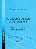 Du costume parisien, et de son avenir (eBook, ePUB)
