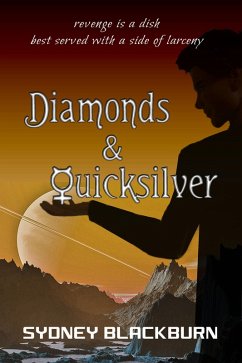 Diamonds & Quicksilver (The Quicksilver Adventures, #1) (eBook, ePUB) - Blackburn, Sydney