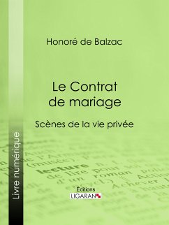 Le Contrat de mariage (eBook, ePUB) - de Balzac, Honoré; Ligaran