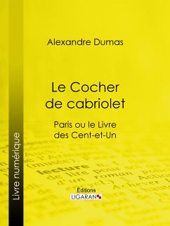 Le Cocher de cabriolet (eBook, ePUB) - Ligaran; Dumas, Alexandre