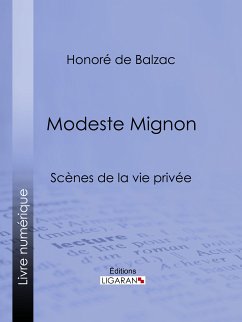 Modeste Mignon (eBook, ePUB) - Ligaran; de Balzac, Honoré