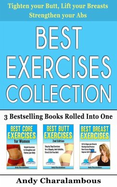 Best Exercises Collection - 3 Bestselling Health & Fitness Books Rolled Into One (Fit Expert Series) (eBook, ePUB) - Charalambous, Andy