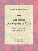 Les fêtes publiques à Paris (eBook, ePUB)