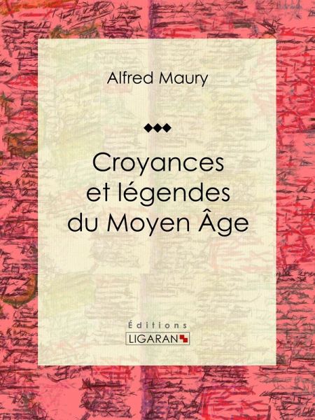 Croyances et légendes du Moyen Âge (eBook, ePUB)