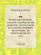 Histoire des hôtelleries, cabarets,... - Bild 1