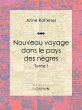 Nouveau voyage dans le pays des nègres... - Bild 1
