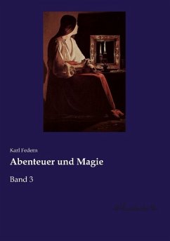 Abenteuer und Magie - Federn, Karl