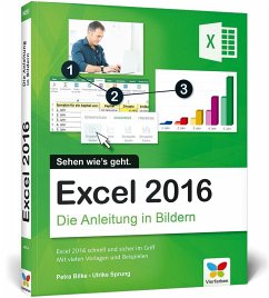 Excel 2016 - Die Anleitung in Bildern - Bilke, Petra;Sprung, Ulrike