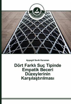 Dört Farkl¿ Suç Tipinde Empatik Beceri Düzeylerinin Kar¿¿la¿t¿r¿lmas¿ - Sevik Karaman, Aysegül