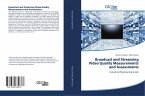 Broadcast and Streaming Video Quality Measurements and Assessments