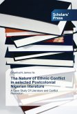 The Nature of Ethnic Conflict in selected Postcolonial Nigerian literature