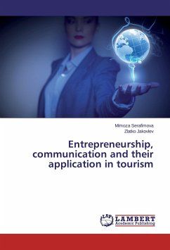 Entrepreneurship, communication and their application in tourism - Serafimova, Mimoza;Jakovlev, Zlatko