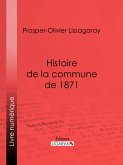 Histoire de la commune de 1871 (eBook, ePUB)