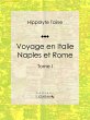 Voyage en Italie. Naples et Rome... - Bild 1