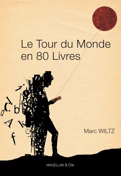 Le Tour du monde en 80 livres (eBook, ePUB) - Wiltz, Marc