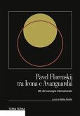 Pavel Florenskij tra Icona e Avanguardia (eBook, ePUB)